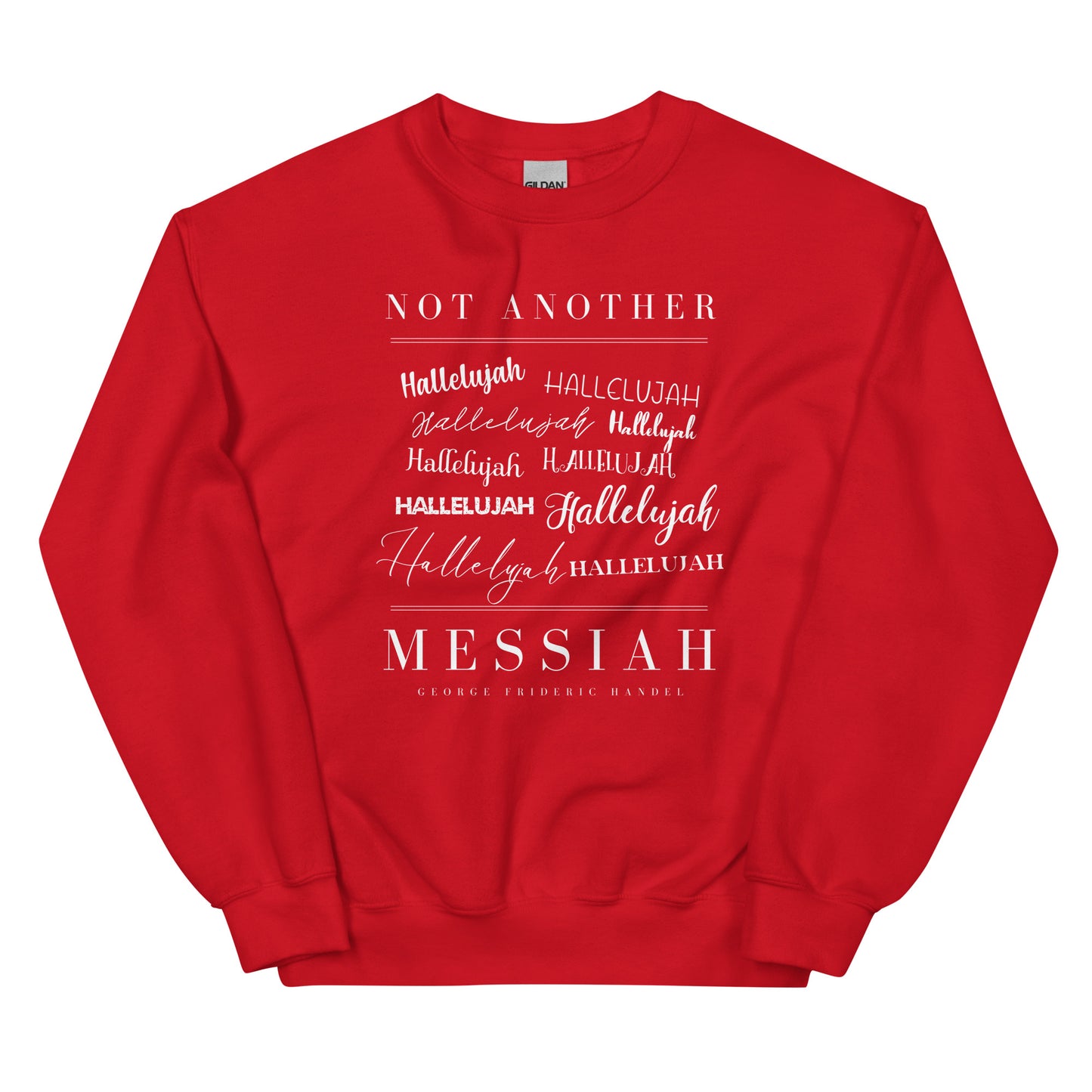 Funny Not Another Hallelujah Handel's Messiah Sweatshirt