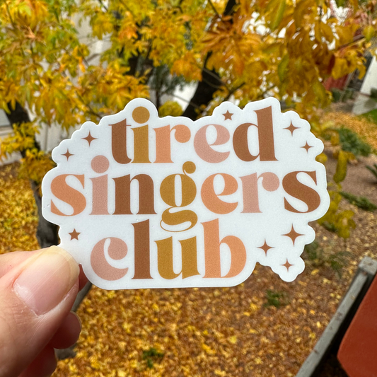 tired singers club 3" Sticker