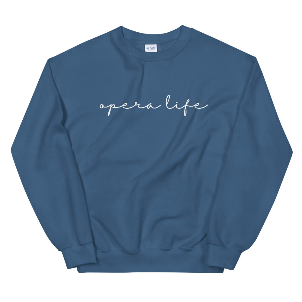 Opera Life Unisex Sweatshirt