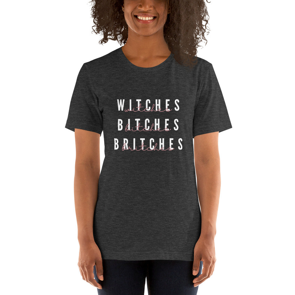 Witches Bitches Britches Short-Sleeve Unisex T-Shirt