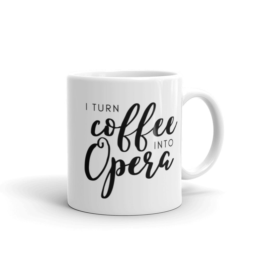 I Turn Coffee into Opera Mug