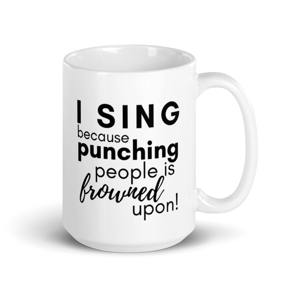 I Sing Because Coffee Mug
