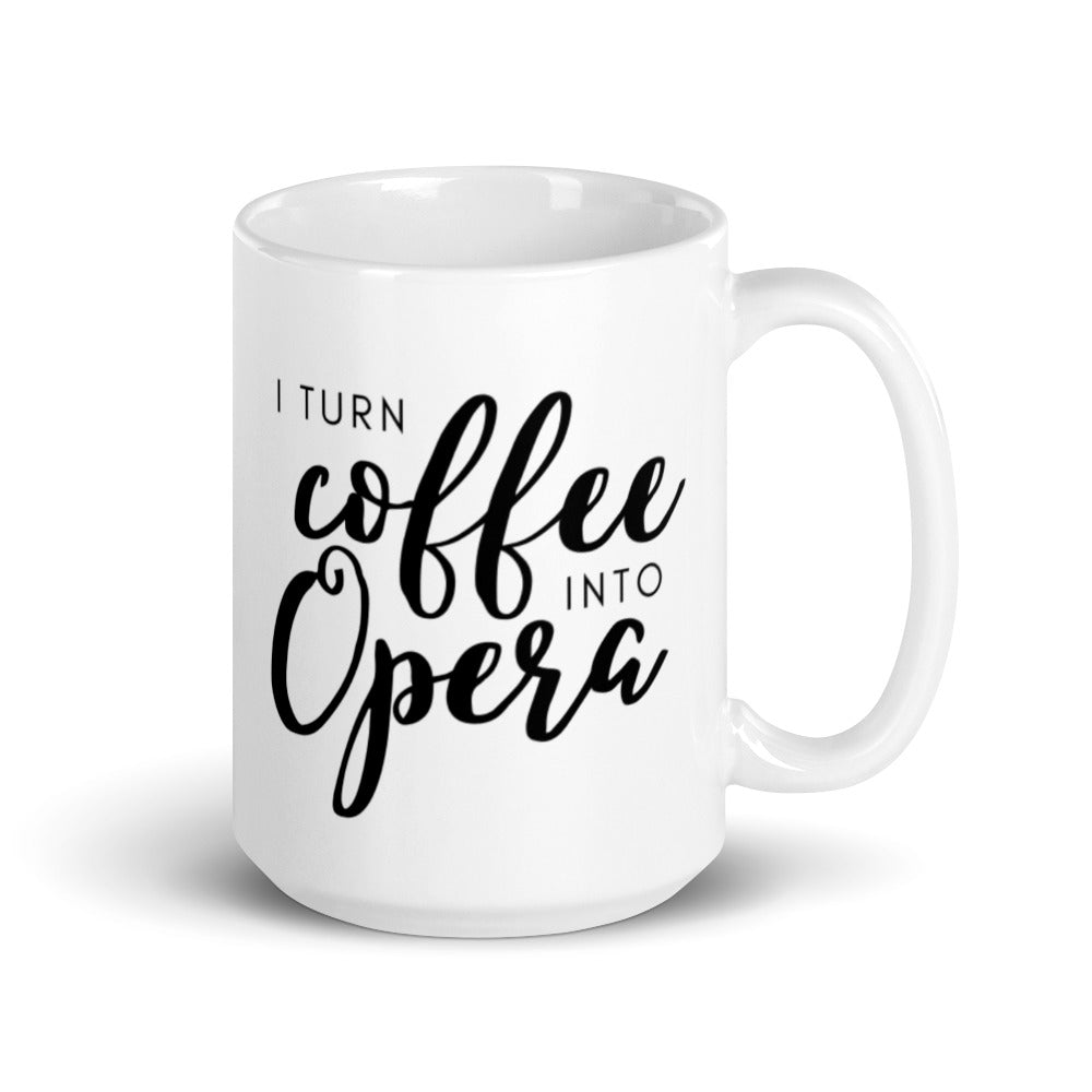 I Turn Coffee into Opera Mug